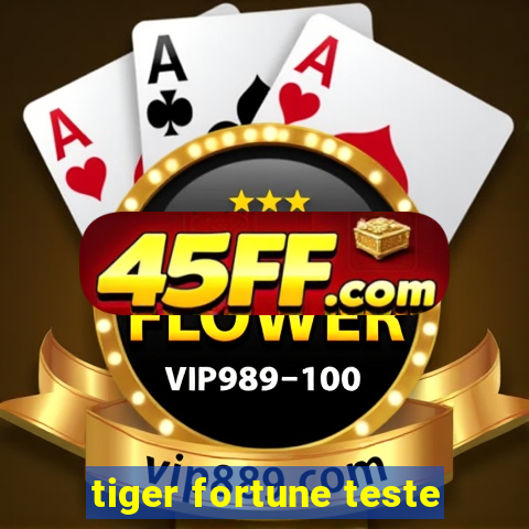 tiger fortune teste